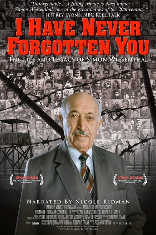 Movie poster for I Have Never Forgotten You: The Life & Legacy of Simon Wiesenthal (2007)