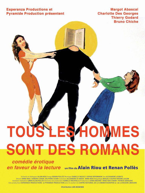 Movie poster for Tous les hommes sont des romans (2009)