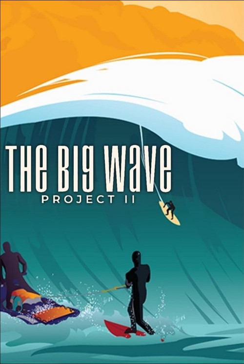 Movie poster for The Big Wave Project II (2022)