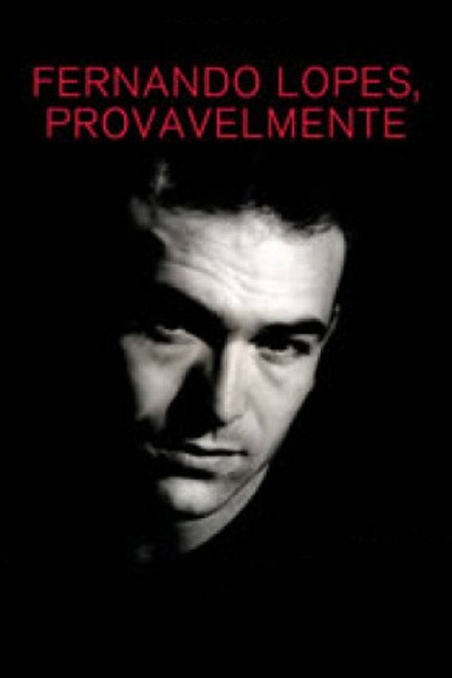 Movie poster for Fernando Lopes, Provavelmente (2008)
