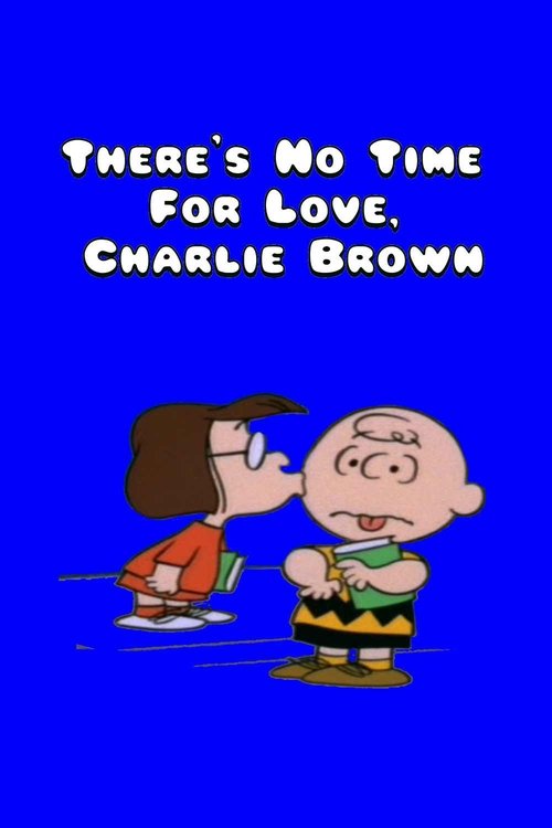 Movie poster for There's No Time for Love, Charlie Brown (1973)