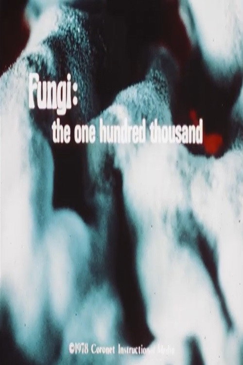 Movie poster for Fungi: The One Hundred Thousand (1978)