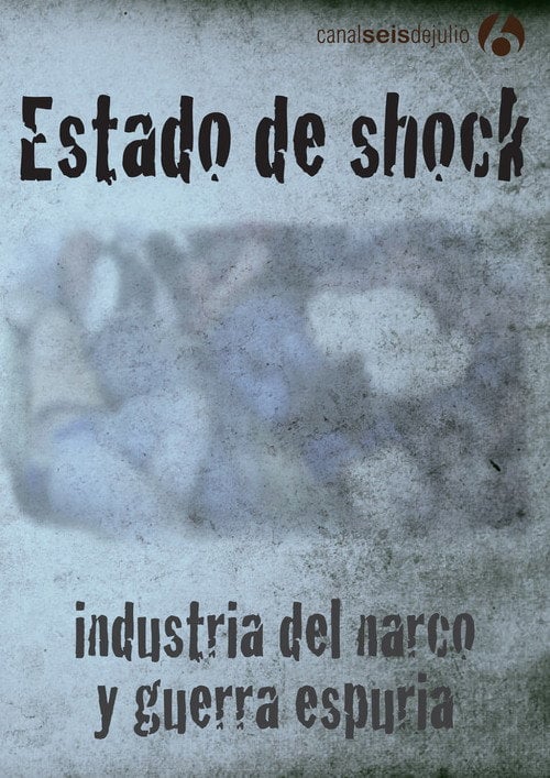 Movie poster for Estado de shock: Industria del narco y guerra espuria (2012)