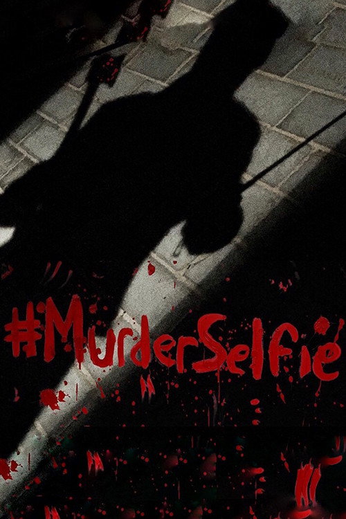 Movie poster for #MurderSelfie (2015)