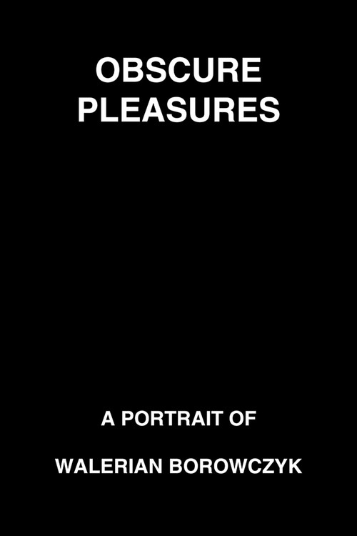 Movie poster for Obscure Pleasures: A Portrait of Walerian Borowczyk (2013)