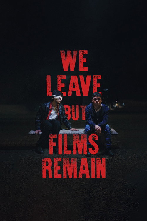 Movie poster for We Leave but Films Remain