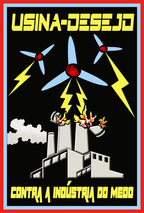 Movie poster for Usina-Desejo Contra a Indústria do Medo (2021)