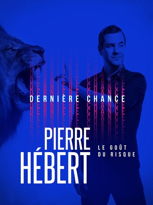 Movie poster for Pierre Hébert: Le Goût Du Risque (2019)