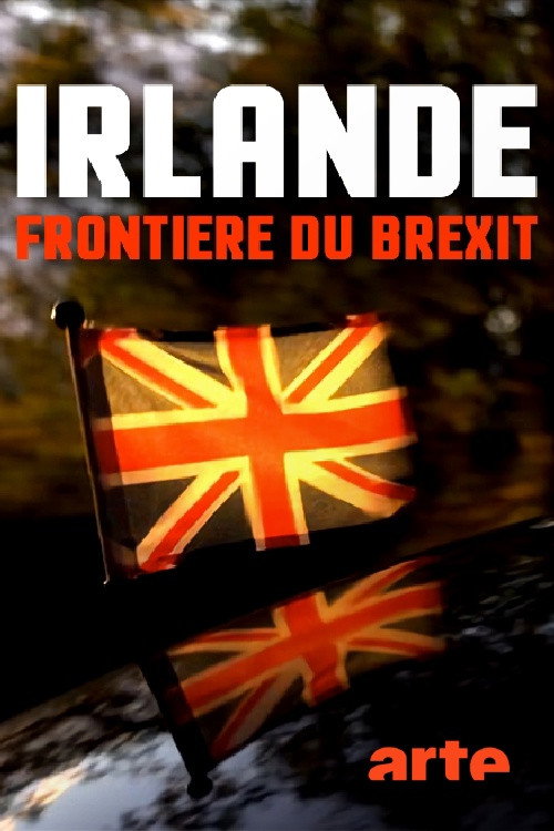 Movie poster for Irlande, frontière du Brexit (2019)