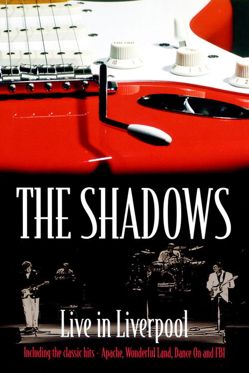 Movie poster for The Shadows - Live in Liverpool (2005)