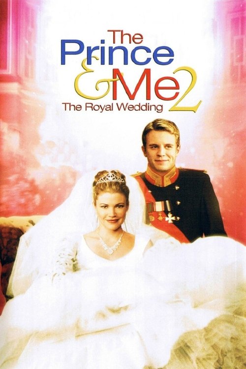 Movie poster for The Prince & Me 2: The Royal Wedding (2006)