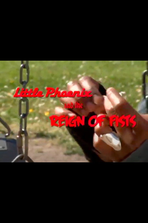 Movie poster for Little Phoenix and the Reign of Fists (2007)