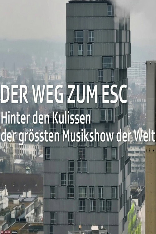 Movie poster for Der Weg zum ESC 2025 – Hinter den Kulissen der grössten Musikshow der Welt (2025)