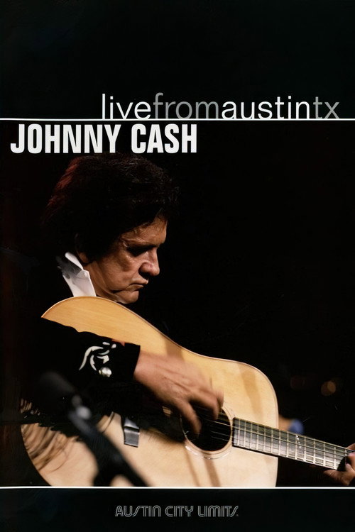 Movie poster for Johnny Cash: Live from Austin, TX (2005)
