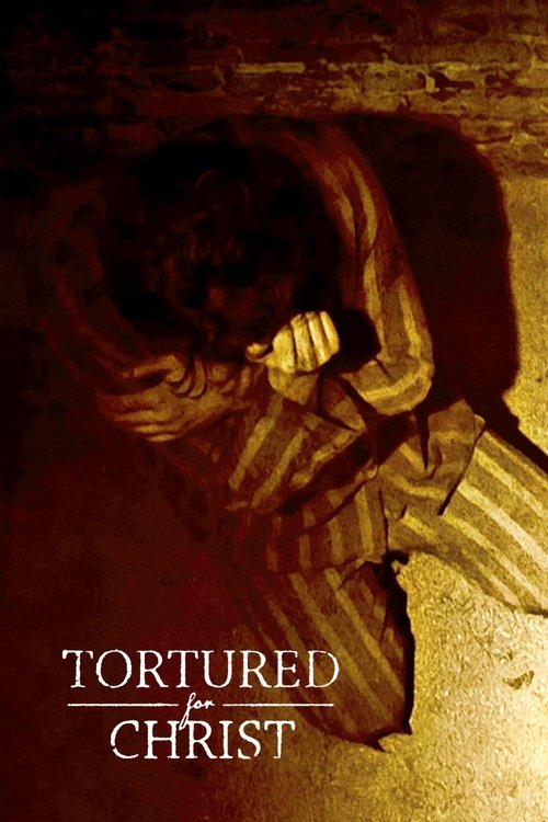 Movie poster for Tortured for Christ (2018)
