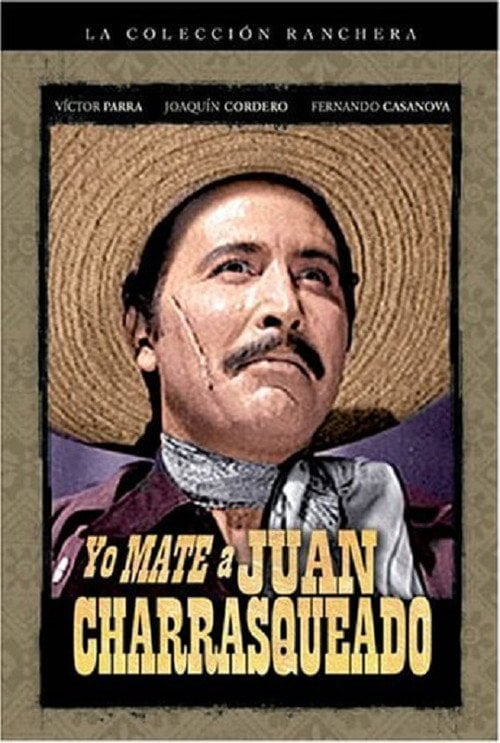 Movie poster for Yo maté a Juan Charrasqueado (1949)