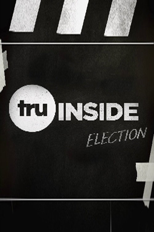 Movie poster for TruInside: Election (2016)