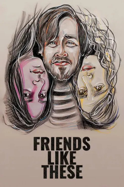 Movie poster for Friends Like These (2019)