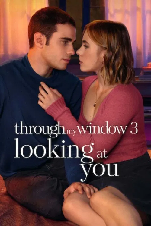 Movie poster for Through My Window 3: Looking at You (2024)
