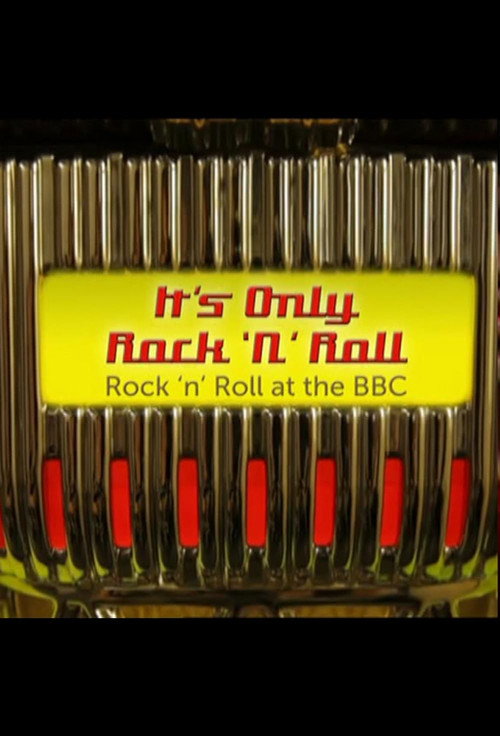 Movie poster for It's Only Rock 'n' Roll: Rock 'n' Roll at the BBC (2015)