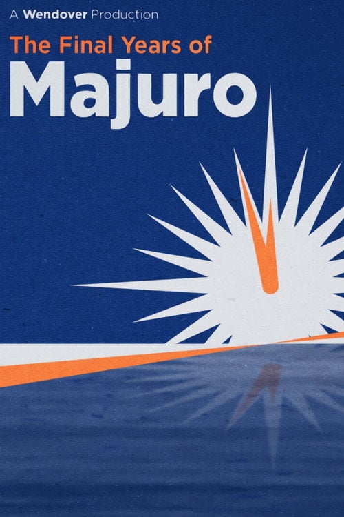 Movie poster for The Final Years of Majuro (2020)