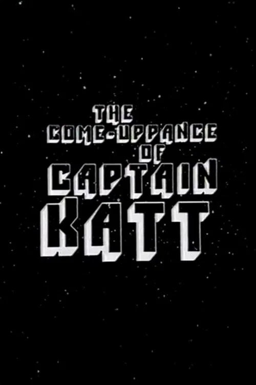 Movie poster for The Come-Uppance of Captain Katt (1986)