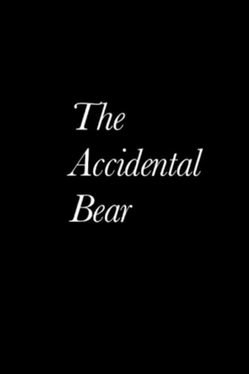 Movie poster for The Accidental Bear (2013)