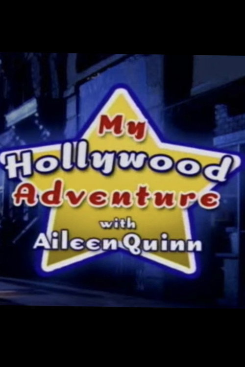 Movie poster for My Hollywood Adventure with Aileen Quinn (2003)