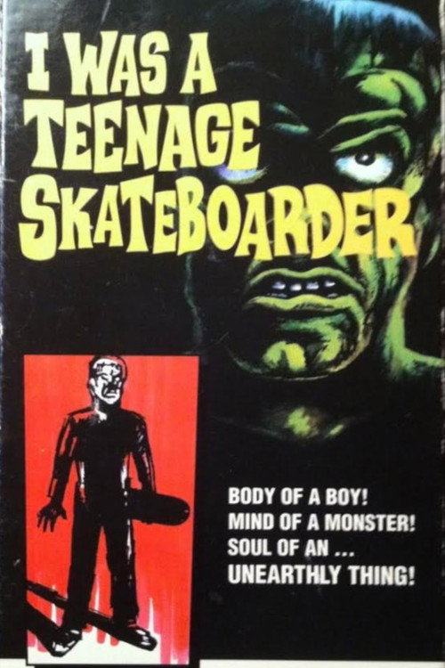 Movie poster for I Was A Teenage Skateboarder (1994)