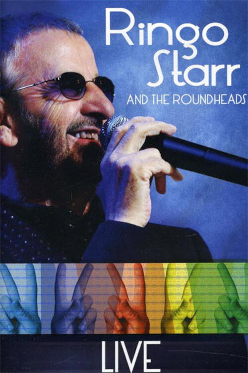 Movie poster for Ringo Starr and the Roundheads - Live (2005)