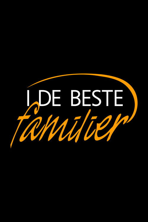 I de beste familier poster