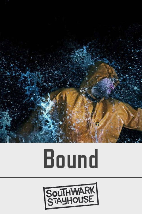 Movie poster for Southwark Stayhouse: Bound (2020)