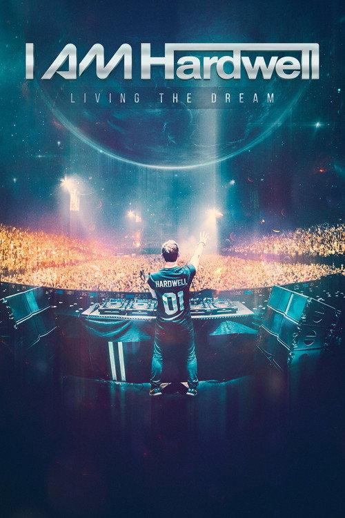 Movie poster for I Am Hardwell: Living the Dream (2015)