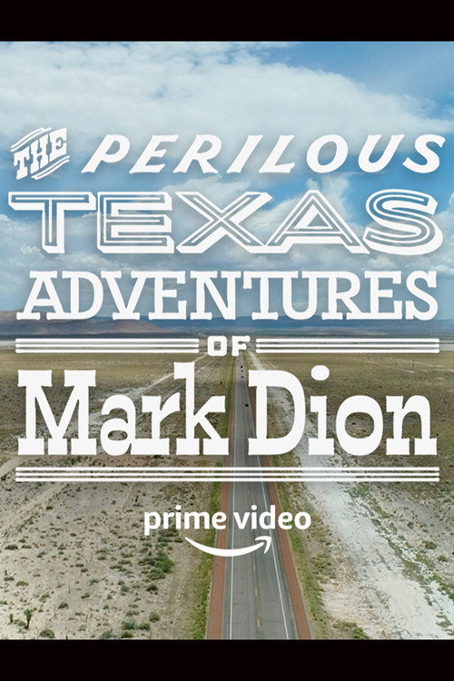 Movie poster for The Perilous Texas Adventures of Mark Dion (2020)