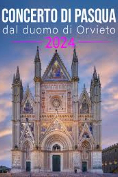 Movie poster for Concerto di Pasqua dal Duomo di Orvieto 2024 (2024)