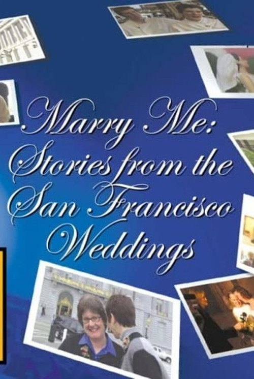 Movie poster for Marry Me: Stories from the San Francisco Weddings (2004)