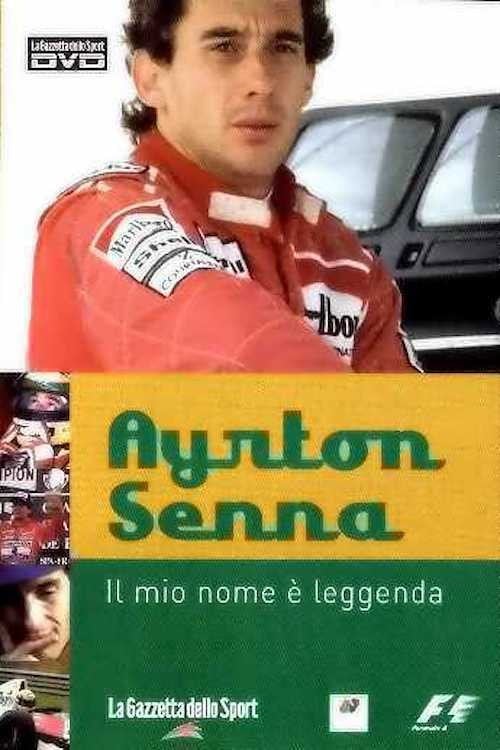 Movie poster for Ayrton Senna – Il Mio Nome e’ Leggenda (2004)