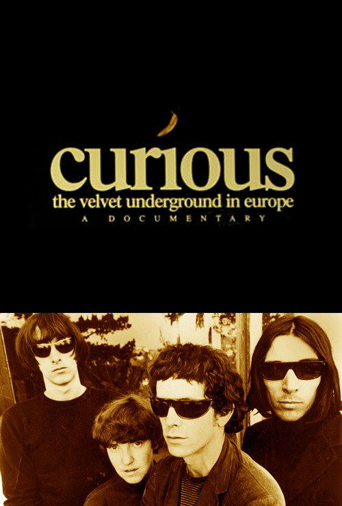Movie poster for Curious: The Velvet Underground in Europe (1993)