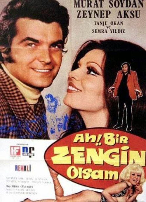 Movie poster for Ah Bir Zengin Olsam (1971)