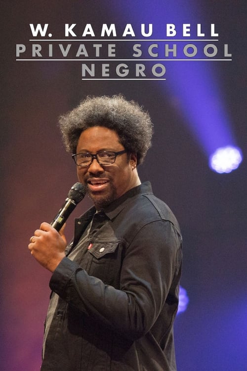 Movie poster for W. Kamau Bell: Private School Negro (2018)