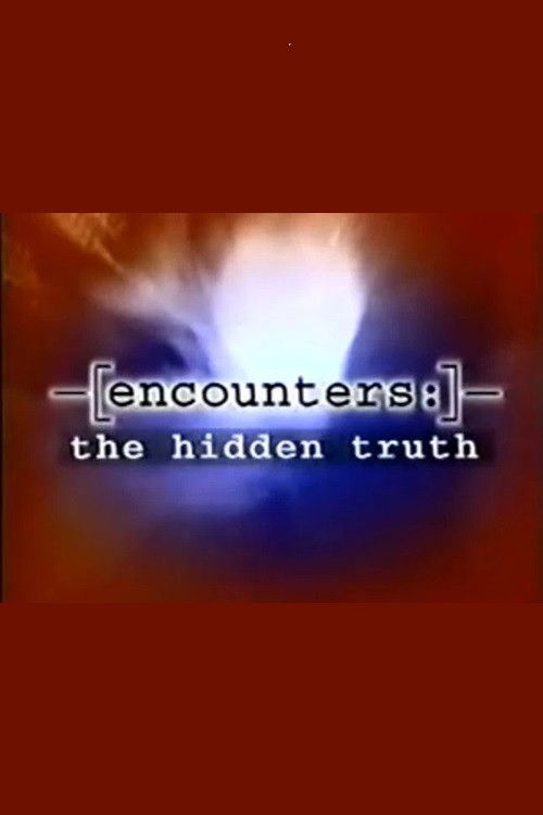 Encounters: The Hidden Truth poster