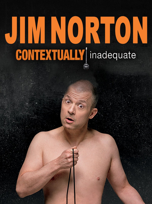 Movie poster for Jim Norton: Contextually Inadequate (2015)