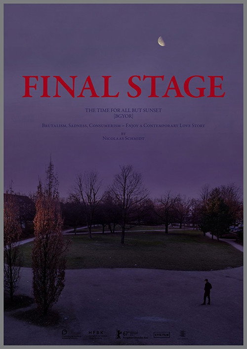 Movie poster for FINAL STAGE [The Time for All but Sunset – BGYOR] (2017)