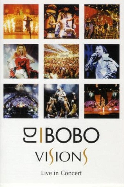 Movie poster for DJ BoBo - Visions (Live in Concert) (2003)