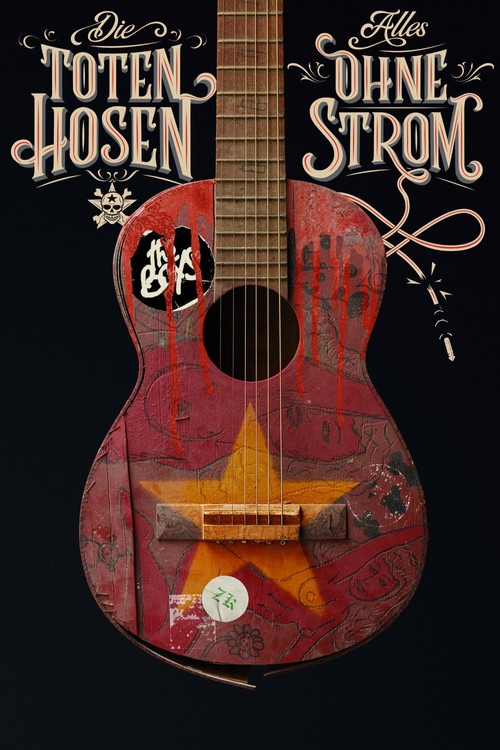 Movie poster for Die Toten Hosen - Alles ohne Strom (2019)