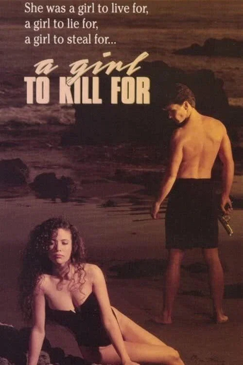 Movie poster for A Girl to Kill For (1990)