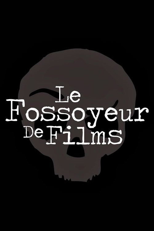 Series poster for Le Fossoyeur de Films (2012)