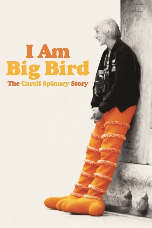Movie poster for I Am Big Bird: The Caroll Spinney Story (2015)