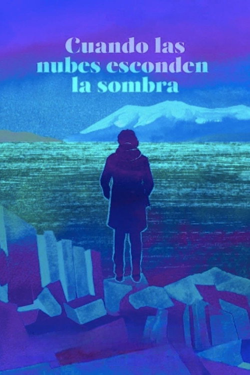 Movie poster for When Clouds Hide the Shadow (2025)