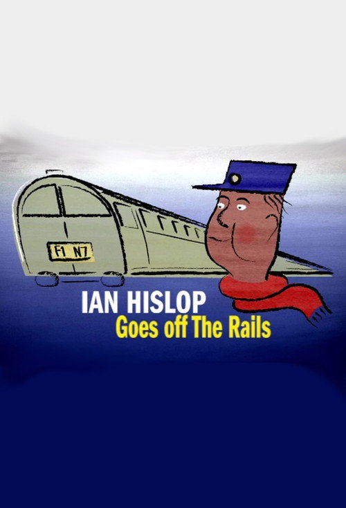 Movie poster for Ian Hislop Goes Off The Rails (2008)
